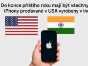 Do konce roku 2026 mají být všechny iPhony prodávané v USA vyrobeny v Indii iphony usa z indie